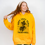 I Hope They Serve Tacos In Hell - Halloween Unisex Crewneck T-Shirt Sweatshirt Hoodie
