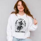 I Hope They Serve Tacos In Hell - Halloween Unisex Crewneck T-Shirt Sweatshirt Hoodie