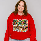 Black Vibes Only - BLM Unisex Crewneck T-Shirt Sweatshirt Hoodie