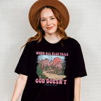 When All Else Fails God Doesn't - Christianity Unisex Crewneck T-Shirt Sweatshirt Hoodie