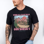 When All Else Fails God Doesn't - Christianity Unisex Crewneck T-Shirt Sweatshirt Hoodie