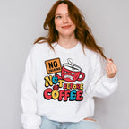 No Talking Not Before Coffee - Coffee Unisex Crewneck T-Shirt Sweatshirt Hoodie