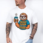 Instant Human Just Add Coffee - Coffee Unisex Crewneck T-Shirt Sweatshirt Hoodie