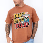 Death Before Decaf Skull Design - Coffee Unisex Crewneck T-Shirt Sweatshirt Hoodie