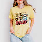 Death Before Decaf Skull Design - Coffee Unisex Crewneck T-Shirt Sweatshirt Hoodie
