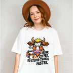 Drink Coffee Do Stupid Things Faster - Coffee Unisex Crewneck T-Shirt Sweatshirt Hoodie