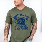 Houston I Have So Many Problems - Funny Unisex Crewneck T-Shirt Sweatshirt Hoodie