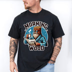 Morning Wood Blue Design - Funny Unisex Crewneck T-Shirt Sweatshirt Hoodie