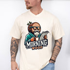 Morning Wood - Funny Unisex Crewneck T-Shirt Sweatshirt Hoodie