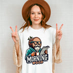 Morning Wood - Funny Unisex Crewneck T-Shirt Sweatshirt Hoodie