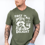 First Of All I'm A Delight - Funny Unisex Crewneck T-Shirt Sweatshirt Hoodie