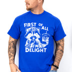 First Of All I'm A Delight - Funny Unisex Crewneck T-Shirt Sweatshirt Hoodie