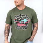Splish Splash Your Opinion Is Trash - Funny Unisex Crewneck T-Shirt Sweatshirt Hoodie