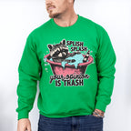 Splish Splash Your Opinion Is Trash - Funny Unisex Crewneck T-Shirt Sweatshirt Hoodie