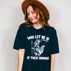 Who Let Me In Charge - Funny Unisex Crewneck T-Shirt Sweatshirt Hoodie