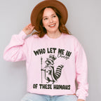Who Let Me In Charge - Funny Unisex Crewneck T-Shirt Sweatshirt Hoodie