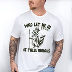Who Let Me In Charge - Funny Unisex Crewneck T-Shirt Sweatshirt Hoodie