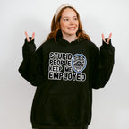 Stupid People Keep Me Employed - Police Unisex Crewneck T-Shirt Sweatshirt Hoodie