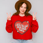 I Hate You Less Than Other People - Valentine's Day Unisex Crewneck T-Shirt Sweatshirt Hoodie