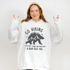 Go Hiking A Bear Kills You Design - Hiking Unisex Crewneck T-Shirt Sweatshirt Hoodie