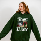Just A Proud Mom Who Raised A Sailor - Military Unisex Crewneck T-Shirt Sweatshirt Hoodie