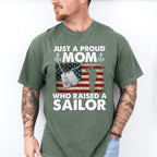 Just A Proud Mom Who Raised A Sailor - Military Unisex Crewneck T-Shirt Sweatshirt Hoodie