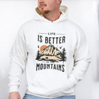 Life Is Better In The Mountains Design - Outdoor Unisex Crewneck T-Shirt Sweatshirt Hoodie