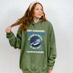 There's No Reason To Thank Us Because We Don't Exist - Military Unisex Crewneck T-Shirt Sweatshirt Hoodie