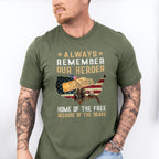 Always Remember Our Heroes - Military Unisex Crewneck T-Shirt Sweatshirt Hoodie
