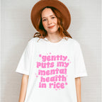 Gently Puts My Mental Health In Rice - Mental Health Unisex Crewneck T-Shirt Sweatshirt Hoodie