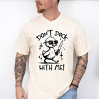 Don't Duck With Me - Funny Unisex Crewneck T-Shirt Sweatshirt Hoodie