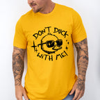 Don't Duck With Me Duckling Design - Funny Unisex Crewneck T-Shirt Sweatshirt Hoodie