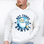 Not Today Santa - Hanukkah Unisex Crewneck T-Shirt Sweatshirt Hoodie