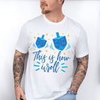 This Is How I Roll - Hanukkah Unisex Crewneck T-Shirt Sweatshirt Hoodie