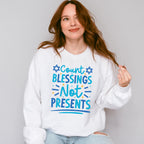 Count Blessings Not Presents - Hanukkah Unisex Crewneck T-Shirt Sweatshirt Hoodie