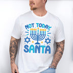 Not Today Santa Candlestick - Hanukkah Unisex Crewneck T-Shirt Sweatshirt Hoodie