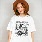 I Do A Thing Called What I Want - Cowgirl Unisex Crewneck T-Shirt Sweatshirt Hoodie