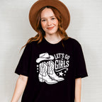 Let's Go Girls Cowboy Boots And Hat - Cowgirl Unisex Crewneck T-Shirt Sweatshirt Hoodie