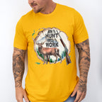 Born To Hunt Forced To Work Design - Hunting Theme Unisex Crewneck T-Shirt Sweatshirt Hoodie