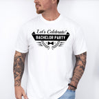 Let's Celebrate Bachelor Party B&W - Bachelor Unisex Crewneck T-Shirt Sweatshirt Hoodie
