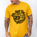 We Still Do After 23 Years - Anniversary Unisex Crewneck T-Shirt Sweatshirt Hoodie