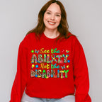 See The Ability Not The Disability - Autism Awareness Unisex Crewneck T-Shirt Sweatshirt Hoodie
