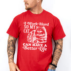 I Work Hard So My Cat Can Have A Better Life - Cat Unisex Crewneck T-Shirt Sweatshirt Hoodie