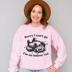 Sorry I Can't Go I'm An Indoor Cat - Cat Unisex Crewneck T-Shirt Sweatshirt Hoodie