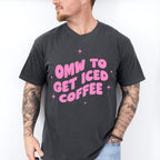 OMW To Get Iced Coffee - Coffee Unisex Crewneck T-Shirt Sweatshirt Hoodie