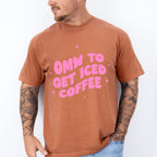 OMW To Get Iced Coffee - Coffee Unisex Crewneck T-Shirt Sweatshirt Hoodie