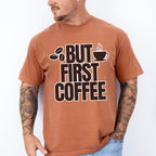 But First Coffee - Coffee Unisex Crewneck T-Shirt Sweatshirt Hoodie