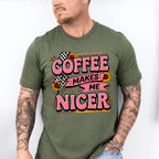 Coffee Makes Me Nicer Sunflowers - Coffee Unisex Crewneck T-Shirt Sweatshirt Hoodie