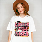 Coffee Makes Me Nicer Sunflowers - Coffee Unisex Crewneck T-Shirt Sweatshirt Hoodie