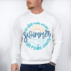 You Don't Make Excuses Swimmer We Make Waves - Swimming Unisex Crewneck T-Shirt Sweatshirt Hoodie